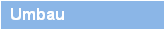 Umbau