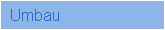 Umbau